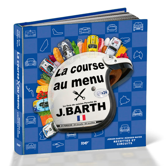 La course au menu – Le livre de cuisine Porsche de Jürgen Barth